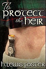 To Protect the Heir by H. Lewis-Foster