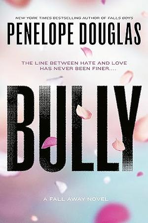 Bully by Penelope Douglas