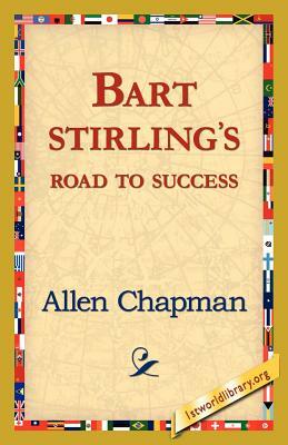 Bart Sterlings Road to Success by Allen Chapman