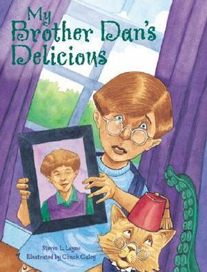 My Brother Dan's Delicious by Steven L. Layne