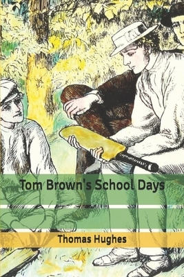 Tom Brown's School Days by Thomas Hughes