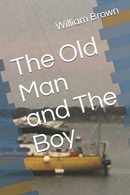The Old Man and The Boy by William Brown