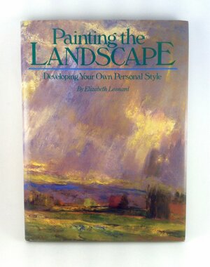 Painting the Landscape by Elizabeth Leonard