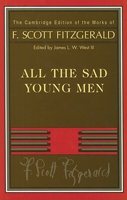 All the Sad Young Men (Works of F. Scott Fitzgerald) by F. Scott Fitzgerald