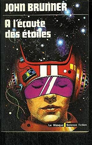 À l'écoute des étoiles by John Brunner