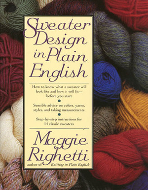 Sweater Design in Plain English by Maggie Righetti