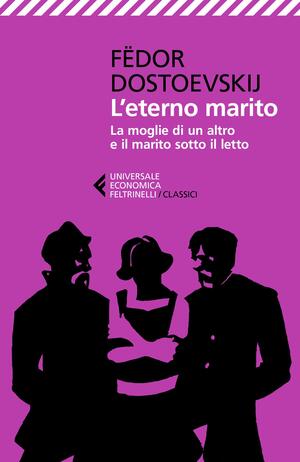 L'eterno marito by Fyodor Dostoevsky