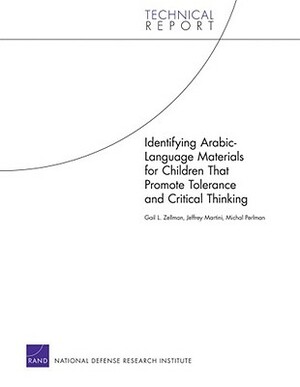 Identifying Arabic-Language Materials for Children That Promote Tolerance and Critical Thinking by Gail Zellman, Jeffrey Martini, Michal Perlman