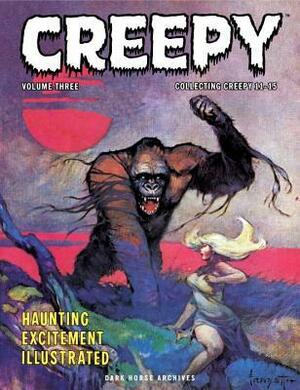 Creepy Archives, Vol. 3 by John Benson, Steve Ditko, Frank Brunner, Reed Crandall, Dan Adkins, Gil Kane, Rocco Mastroserio, Bob Stewart, Angelo Torres, Johnny Craig, Ron Parker, Manny Stallman, Alex Toth, Carl Wessler, Jerry Grandenetti, Al Williamson, Eando Binder, Bob Jenney, Gene Colan, Jay Taycee, Donald Norman, Bill Pearson, Neal Adams, Wallace Wood, Gray Morrow, Shawna Gore, Hector Castellon, Archie Goodwin, Joe Orlando, John Severin