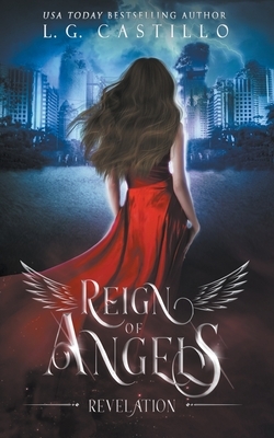 Reign of Angels 1: Revelation by L. G. Castillo