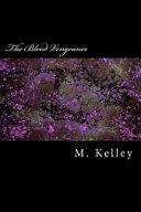 The Blood Vengeance by M. Kelley