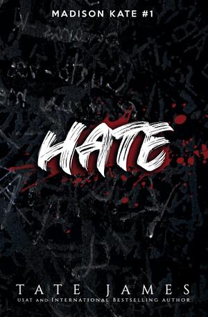 Hate: Special Edition by Tate James