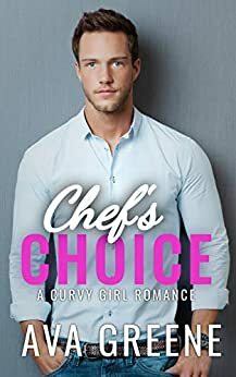 Chef's Choice by Ava Greene