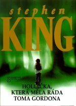 Holčička, která měla ráda Toma Gordona by Stephen King, Linda Bartošková