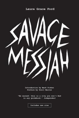 Savage Messiah by Laura Grace Ford