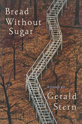 Bread Without Sugar: Poems (Revised) by Gerald Stern