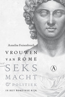 Vrouwen van Rome: Seks, macht & politiek in het Romeinse Rijk by Annelise Freisenbruch