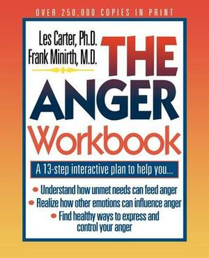 The Anger Workbook by Les Carter, Frank Minirth