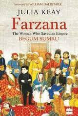 Farzana: The Woman Who Saved an Empire by Julia Keay