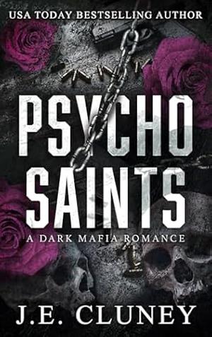 Psycho Saints by J.E. Cluney