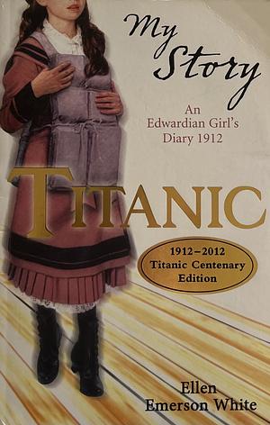 Titanic by Ellen Emerson White