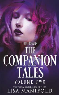 The Companion Tales Volume II: The Realm by Lisa Manifold