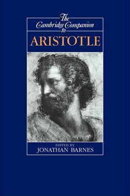The Cambridge Companion to Aristotle by Jonathan Barnes