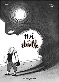 Moi en Double by Navie, Audrey Lainé