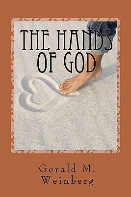 The Hands of God by Gerald M. Weinberg