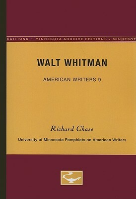 Walt Whitman - American Writers 9: University of Minnesota Pamphlets on American Writers by Richard Chase