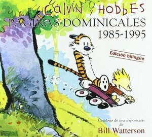 Calvin y Hobbes: Paginas Dominicales 1985-1995 by Bill Watterson