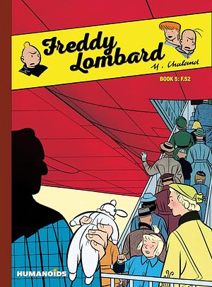 Freddy Lombard Book 5: F52 by Yves Chaland, Yann