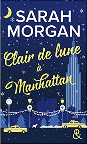 Claire de Lune à Manhattan by Sarah Morgan