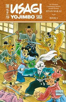 The Usagi Yojimbo Saga: Book 5 by Stan Sakai