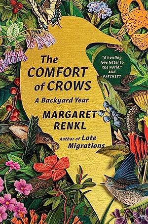 The Comfort of Crows: A Backyard Year by Margaret Renkl