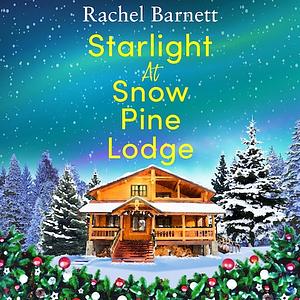 Starlight at Snow Pine Lodge by Rachel Barnett