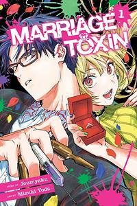 Marriage Toxin, Vol. 1 by Mizuki Yoda, Joumyaku