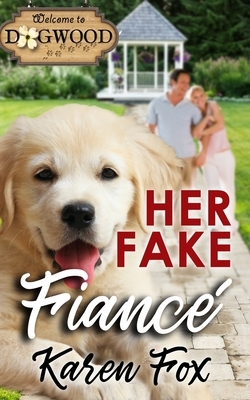 Her Fake Fiance: A Sweet Romance by Karen Fox