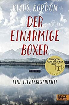 Der einarmige Boxer : eine Liebesgeschichte by Klaus Kordon