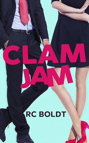 Clam Jam by R.C. Boldt