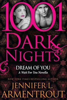 Dream Of You: A Wait For You Novella by Jennifer L. Armentrout