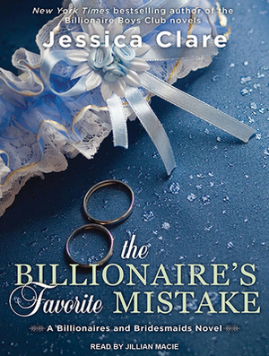 The Billionaire's Favorite Mistake by Jessica Clare
