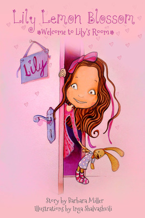 Lily Lemon Blossom Welcome to Lily's Room by Barbara Miller