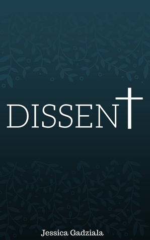 Dissent by Jessica Gadziala