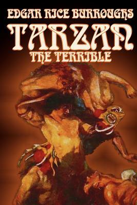 Tarzan the Terrible by Edgar Rice Burroughs