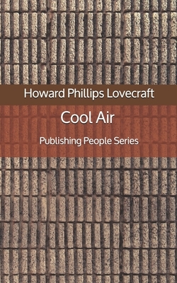 Cool Air - Publishing People Series by H.P. Lovecraft