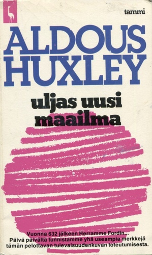 Uljas uusi maailma by Aldous Huxley