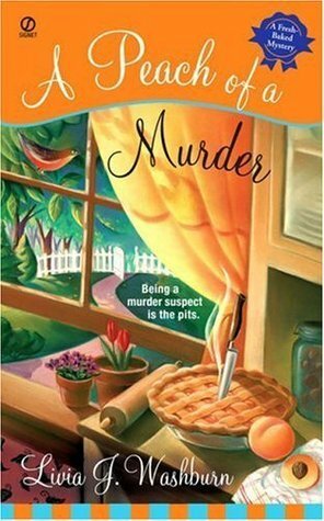 A Peach of a Murder by Livia J. Washburn