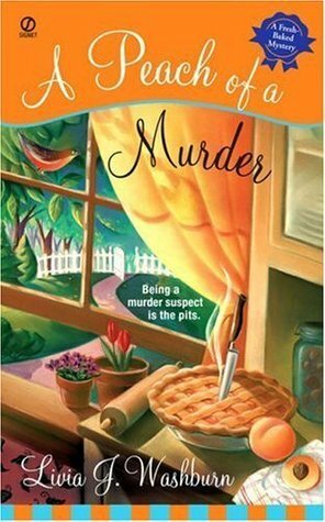 A Peach of a Murder by Livia J. Washburn