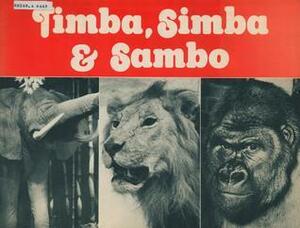 Timba, Simba & Sambo by Milwaukee Public Museum, Barbara Robertson
